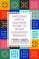 Employing critical qualitative inquiry to mount non-violent resistance /