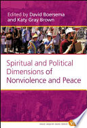 Spiritual and political dimensions of nonviolence and peace /