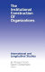 The institutional construction of organizations : international and longitudinal studies /