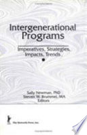 Intergenerational programs : imperatives, strategies, impacts, trends /