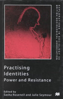 Practising identities : power and resistance /