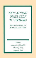 Explaining one's self to others : reason-giving in a social context /