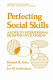 Perfecting social skills : a guide to interpersonal behavior development /