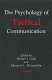 The Psychology of tactical communication /