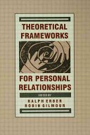 Theoretical frameworks for personal relationships /