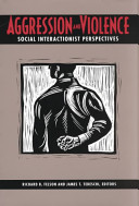 Aggression and violence : social interactionist perspectives /