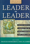 Leader to leader : enduring insights on leadership from the Drucker Foundation's award-winning journal /