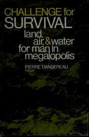 Challenge for survival : land, air, and water for man in megalopolis /