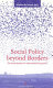 Social policy beyond borders : the social question in transnational perspective /