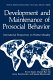 Development and maintenance of prosocial behavior : international perspectives on positive morality /