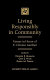 Living responsibly in community : essays in honor of E. Clinton Gardner /