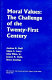 Moral values : the challenge of the twenty-first century /