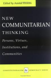 New communitarian thinking : persons, virtues, institutions, and communities /