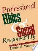 Professional ethics and social responsibility /