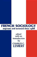 French sociology : rupture and renewal since 1968 /