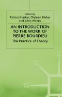 An Introduction to the work of Pierre Bourdieu : the practice of theory /