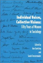 Individual voices, collective visions : fifty years of women in sociology /
