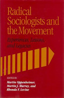 Radical sociologists and the movement : experiences, lessons, and legacies /