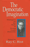 The democratic imagination : dialogues on the work of Irving Louis Horowitz /
