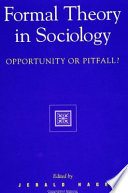 Formal theory in sociology : opportunity or pitfall? /