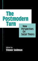 The postmodern turn : new perspectives on social theory /