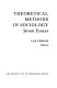 Theoretical methods in sociology : seven essays /