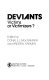 Deviants : victims or victimizers /