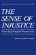 The Sense of injustice : social psychological perspectives /