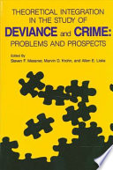 Theoretical integration in the study of deviance and crime : problems and propects /