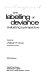 The labelling of deviance : evaluating a perspective : [proceedings] /