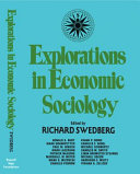 Explorations in economic sociology /