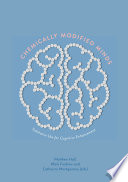 Chemically Modified Minds : Substance Use for Cognitive Enhancement /