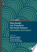 How Gender Can Transform the Social Sciences : Innovation and Impact /