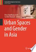 Urban Spaces and Gender in Asia /