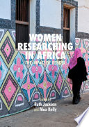 Women Researching in Africa : The Impact of Gender  /