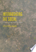 Interrogating the social : a critical sociology for the 21st century /