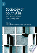 Sociology of South Asia : Postcolonial Legacies, Global Imaginaries /