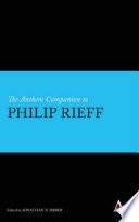 The Anthem companion to Philip Rieff /