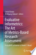 Evaluative Informetrics: The Art of Metrics-Based Research Assessment  : Festschrift in Honour of Henk F. Moed /