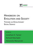 Handbook on evolution and society : toward an evolutionary social science /
