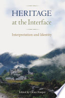 Heritage at the interface : interpretation and identity /