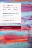 Historical sociology and world history : uneven and combined development over the longue durée /