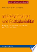 Intersektionalität und Postkolonialität : Kritische feministische Perspektiven auf Politik und Macht /