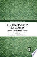 Intersectionality in social work : activism and practice in context /