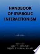 Handbook of symbolic interactionism /
