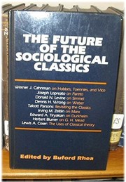 The Future of the sociological classics /