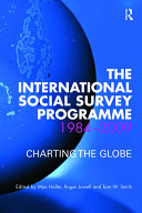 The International Social Survey Programme, 1984-2009 : charting the globe /