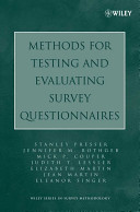 Methods for testing and evaluating survey questionnaires /