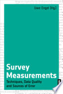 Survey measurements : techniques, data quality and sources of error /