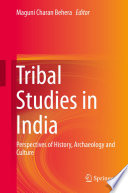 Tribal Studies in India : Perspectives of History, Archaeology and Culture /